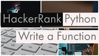 Python | Write a Function Problem | Introduction | in HackerRank