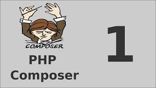 Php Composer Tutorial - 1 Installing and setting up composer part 1