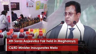 4th Saras Aajeevika Fair held in Meghalaya, C\u0026RD Minister inaugurates Mela