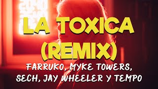 Farruko, Myke Towers, Sech, Jay Wheeler y Tempo - La Toxica (Remix) [Letras/Lyrics] HD | 🎶💋💃🏻