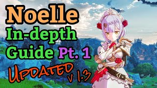 Noelle Guide Pt. 1, Artifacts, Stat Priorities, Talents | v1.3 | Genshin Impact