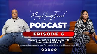 Moving Humanity Forward Episode 6 Women's Martial Arts & Self Defence with Grand Master Scott Part 2