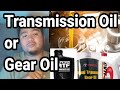 Transmission Oil or Gear Oil