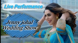 Jenny Johal Live Show ।Wedding Show ।Punjabi Singer Jennyjohal।
