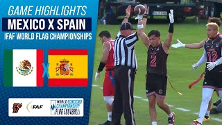 MEXICO X SPAIN | ROUND OF 16 | IFAF WORLD FLAG CHAMPIONSHIP 2024 | Game Highlights