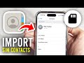 How To Import SIM Contacts On iPhone - Full Guide