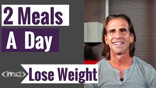 Two Meals A Day To Lose Weight