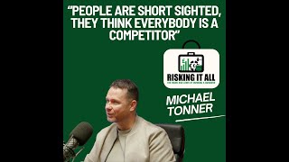 From Prison to £1.7M in revenue: Michael Tonner's Inspiring Journey | Risking It All Podcast