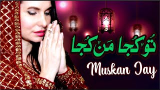 Tu Kuja Man Kuja - Muskan Jay - Female Version - Ramazan 2020 - Official HD video