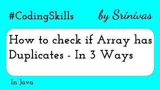 How to check if Array has Duplicates in Java | Coding Skills