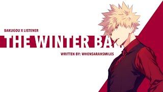 Christmas Special | The Winter Ball | Bakugou Katsuki x Listener {BNHA ASMR Fanfiction Reading}