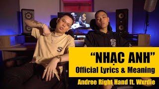 Andree Right Hand "Nhạc Anh" ft. Wxrdie | Official Lyrics & Meaning