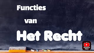 Functies Van Het Recht (Uitleg)