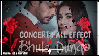 BHULA DUNGA [ CONCERT HALL SOUND] | Darshan Raval new song || Shehnaaz  Gill