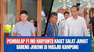 Momen Langka! Jokowi dan Pembalap F1 Rio Haryanto Salat Jumat di Masjid Satu Kampung