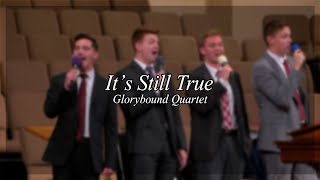 It's Still True - Glorybound Quartet '24 - Heartland Baptist Bible College