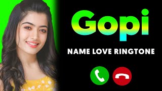 Gopi Name Ringtone | गोपी नाम की रिंगटोन | Gopi Naam Ki Ringtone | Gopi Ringtone