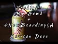 Mexican Dove - Cocktails By Hawk X @NowBoardingLA