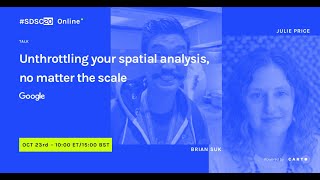 Unthrottling your spatial analysis, no matter the scale | Brian Suk & Julie Price | Google