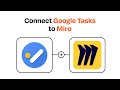 How to Connect Google Tasks to Miro - Easy Integration
