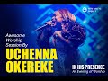Uchenna Okereke Live at IN HIS PRESENCE | MFMLekkiYC