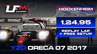 YZD ORECA 07 2017 - HOCKENHEIM | 1.24.95 | SETUP + REPLAY | LFM ASSETTO CORSA