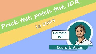 13 Les tests allergologiques : Prick test, patch test, IDR