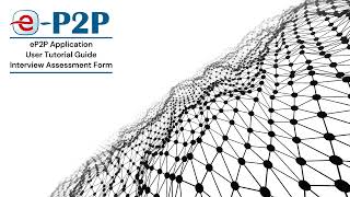 eP2P Application Tutorial - e-Forms - Interview Assessment Form
