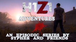 H1Z1 Adventures S01E04 I GOT CAPTURED OMG!! HD 1080p