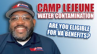 Camp Lejeune Water Contamination: Are You Eligible for VA Benefits?