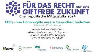 EDCs - Wie Hormongifte unsere Gesundheit bedrohen - chemiepolitischer Mittagstalk 2024 Talk 3