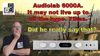 Audiolab 6000a, does it live up to the hype? Maybe. Maybe not. Let's find out. This could be bad.