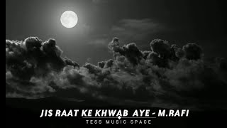 Jis Raat Ke Khwab Aaye - M. Rafi