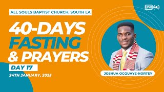 24th January 2025 || Joshua Ocquaye-Nortey || 40 Day Fast 2025