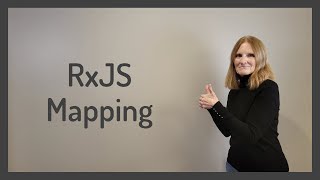 RxJS Mapping: Map Retrieved Data into a Format for Display