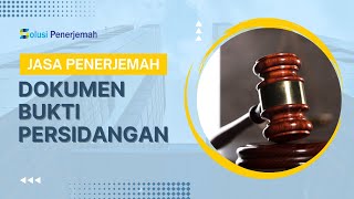 Jasa Penerjemah Dokumen Bukti Persidangan