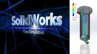 SolidWorks. Расчёт фильтра на качество очистки / SolidWorks Flow Simulation