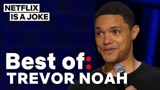 Best of: Trevor Noah | Netflix Is A Joke