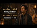 Ya Allah, Purify My Heart | Powerful Islamic Nasheed | Beautiful  Music Islam Muslim | Healing Peace