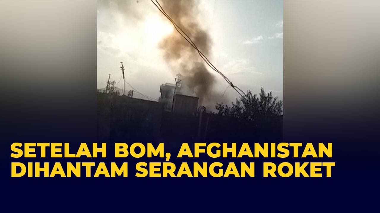 Selesai Teror Bom, Kabul Dihantam Serangan Roket - YouTube