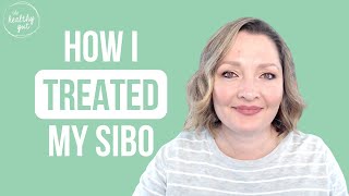 How I treated my SIBO