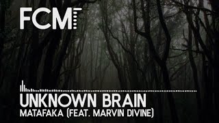 Unknown Brain - MATAFAKA (feat. Marvin Divine) [ Free Copyright Music for Videos - FCM Release]