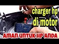 Cara membuat charger hp di motor yang aman