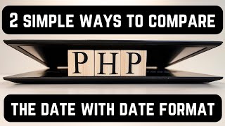 2 simple way to compare date with date format in php