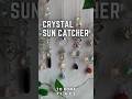 ✨ Crystal Sun Catcher ✨#shorts #suncatcher #crystals