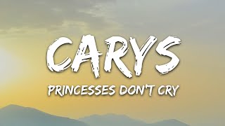 CARYS  - Princesses Don't Cry (Lyrics)  | 25mins Chilling with music