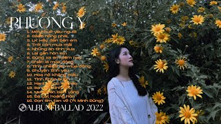 Album Ballad Tuyển Chọn 2022 | Cánh Hồng Phai | Phương Ý