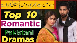 Top 10 Pakistani Romantic Dramas List | Best Pakistani Romantic Dramas