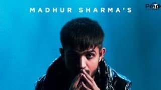 Samandar Saraab | Madhur Sharma| New Song 2022 | madhur sharma song