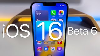 iOS 16 Beta 6 - Top 5 Features